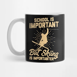 School Is Important But Skiing Is Importanter T Shirt For Women T-Shirt Mug